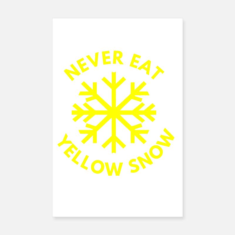 Ne mangez jamais de neige jaune Poster 20 x 30 cm