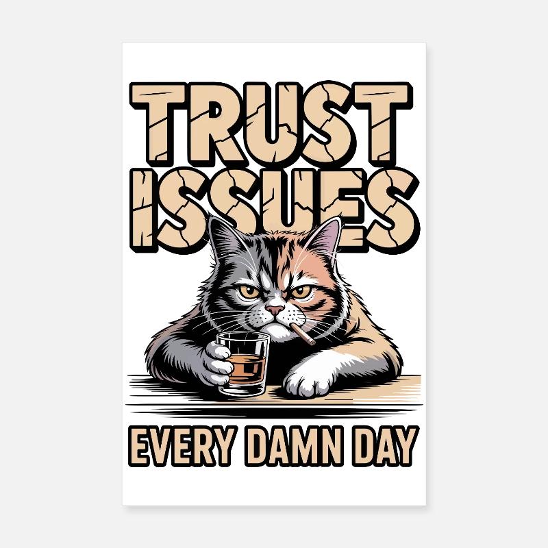 Trust Issues Katze Poster 20x30 cm