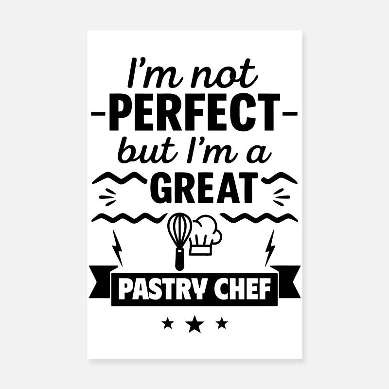 Nicht perfekt aber ein super Konditor Poster 20x30 cm
