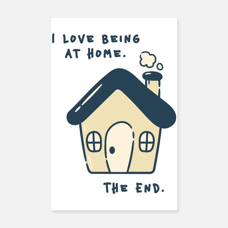 J’adore être à la maison – Déclaration introvertie Poster 20 x 30 cm