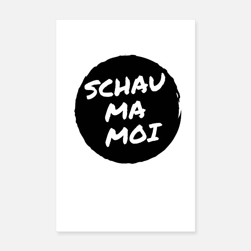 Schau ma moi - Déclaration à l’issue incertaine Poster 20 x 30 cm