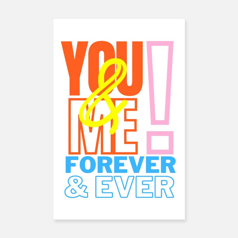 You & Me Forever love declaration - Poster 8" x 12" (20x30 cm) - white