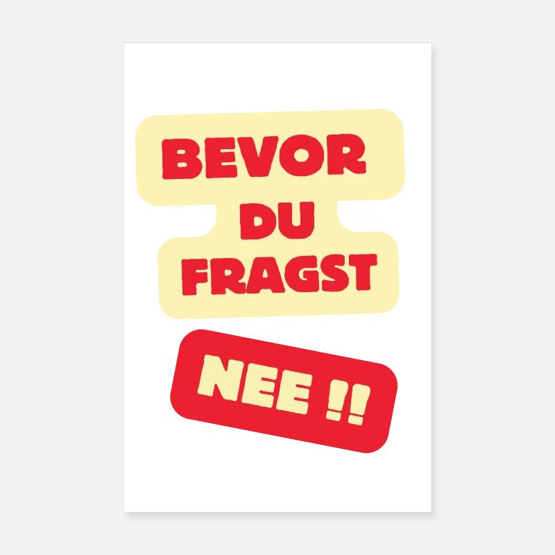 Bevor Du Fragst Nee Design - Poster 20x30 cm - Weiß