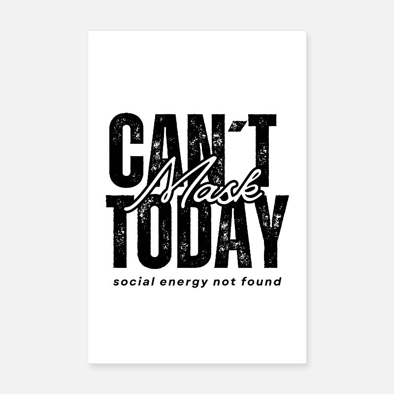 Impossible de masquer aujourd’hui – Énergie sociale introuvable Poster 20 x 30 cm