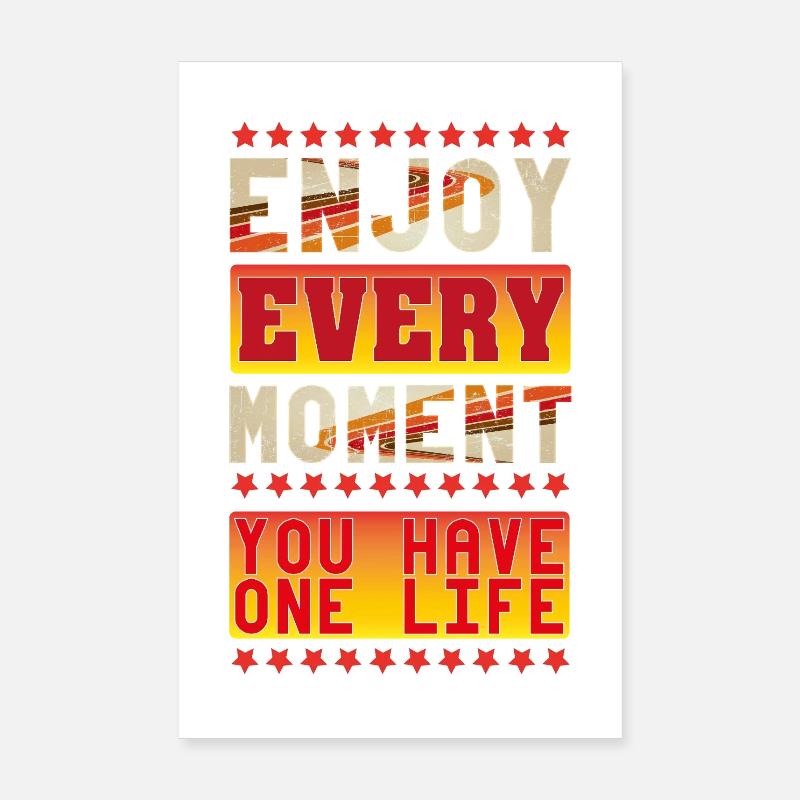 Enjoy Every Moment Poster 8" x 12" (20x30 cm)