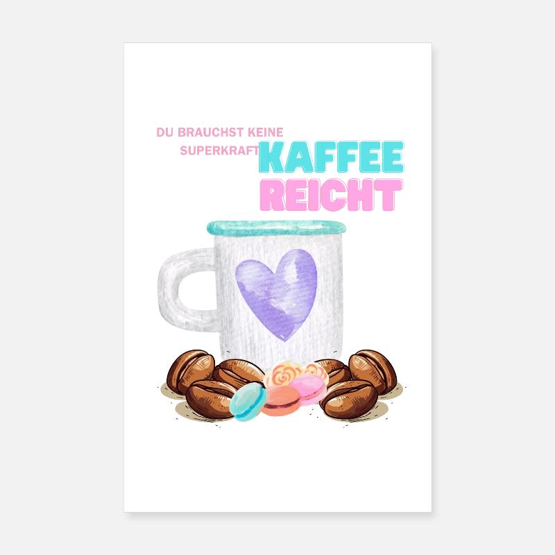 Kaffee Reicht Herz Mug Poster 20x30 cm