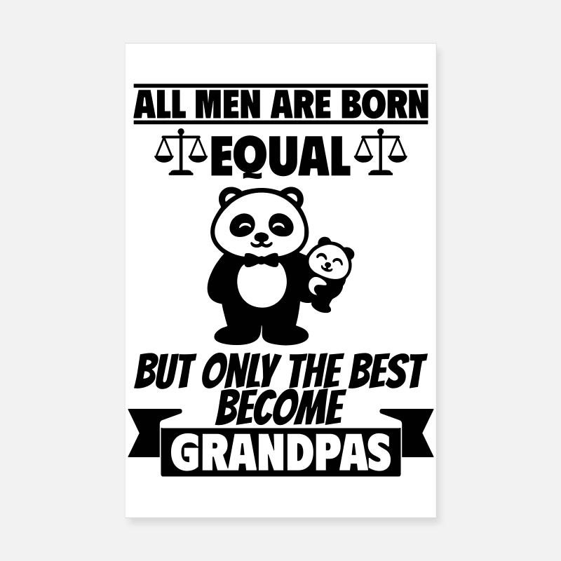 All men are born equal grandpas Poster 8" x 12" (20x30 cm)