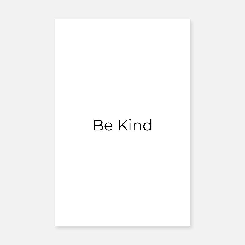Be Kind. Poster 8" x 12" (20x30 cm)