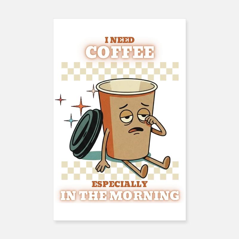 Morning Coffee Cup Tired Poster 8" x 12" (20x30 cm)