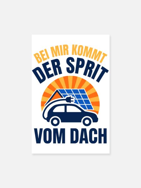 E-Auto Sprit vom Dach - Solar Photovoltaik - Poster 20x30 cm - Weiß - Vorne