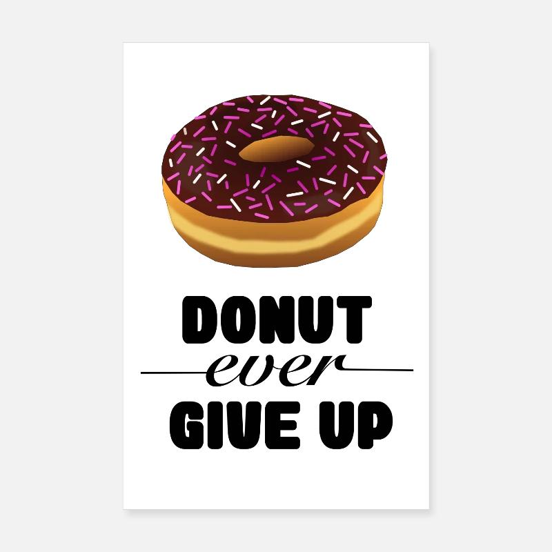 Image beignet avec texte beignet jamais abandonner * Poster 20 x 30 cm