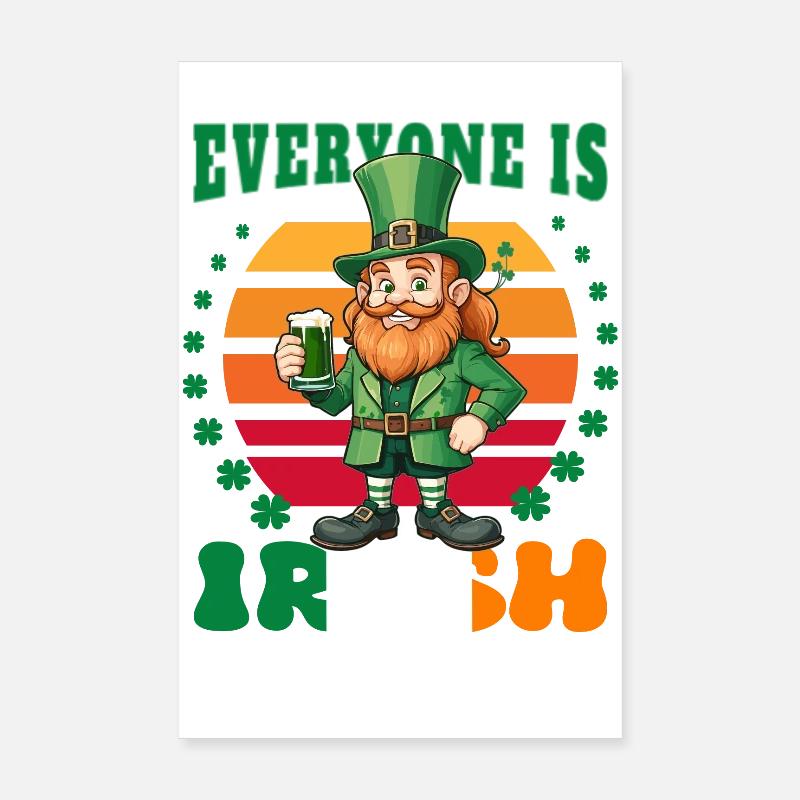 On St. Patrick's Day, everyone is Irish Poster 8" x 12" (20x30 cm)