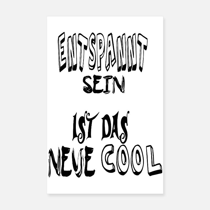 Entspannt sein, cool. Spruch Text  Poster 20x30 cm