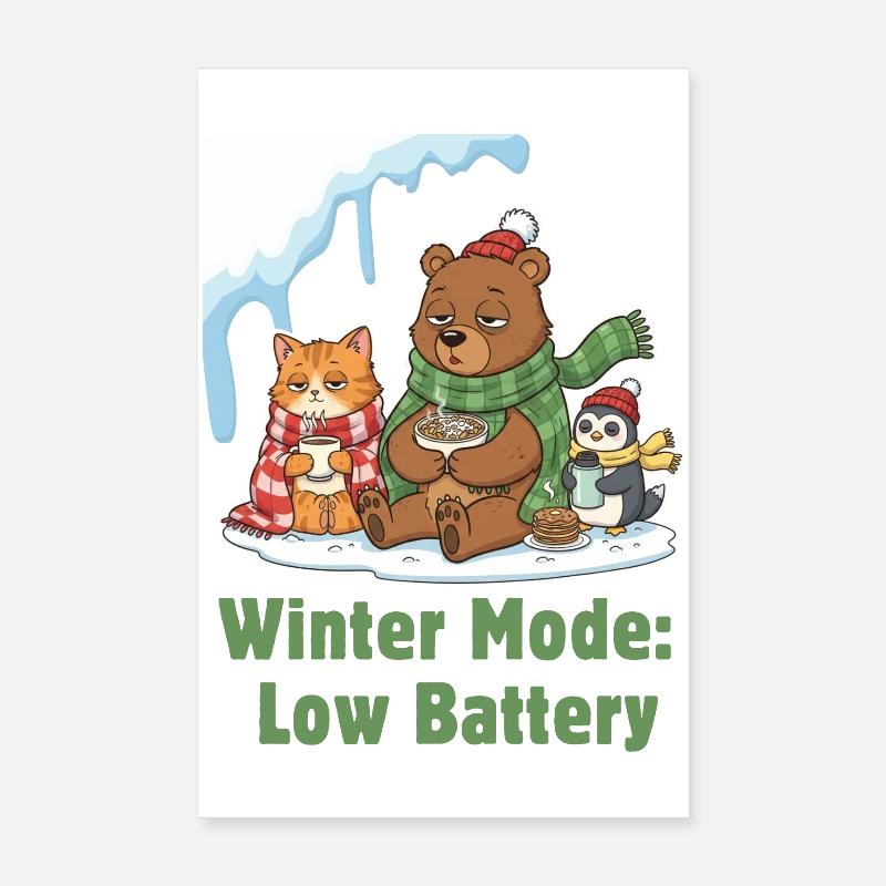 Wintermodus: Müde, Eingepackt & Hungrig Poster 20x30 cm