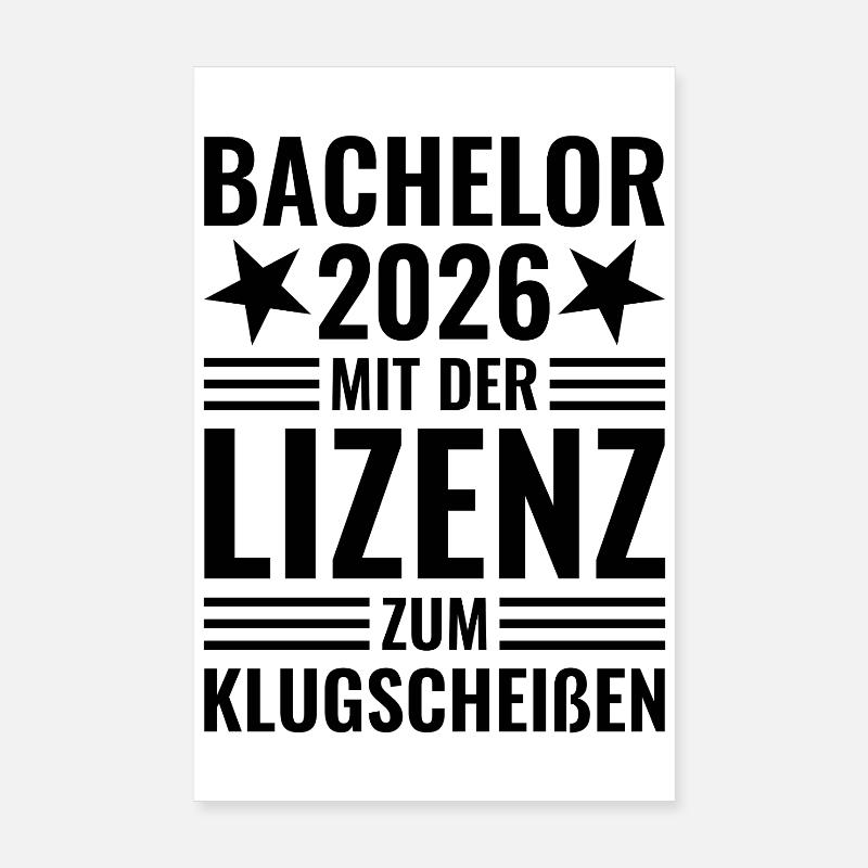Bachelor 2026 mit der Lizenz zum Klugscheißen Poster 20x30 cm
