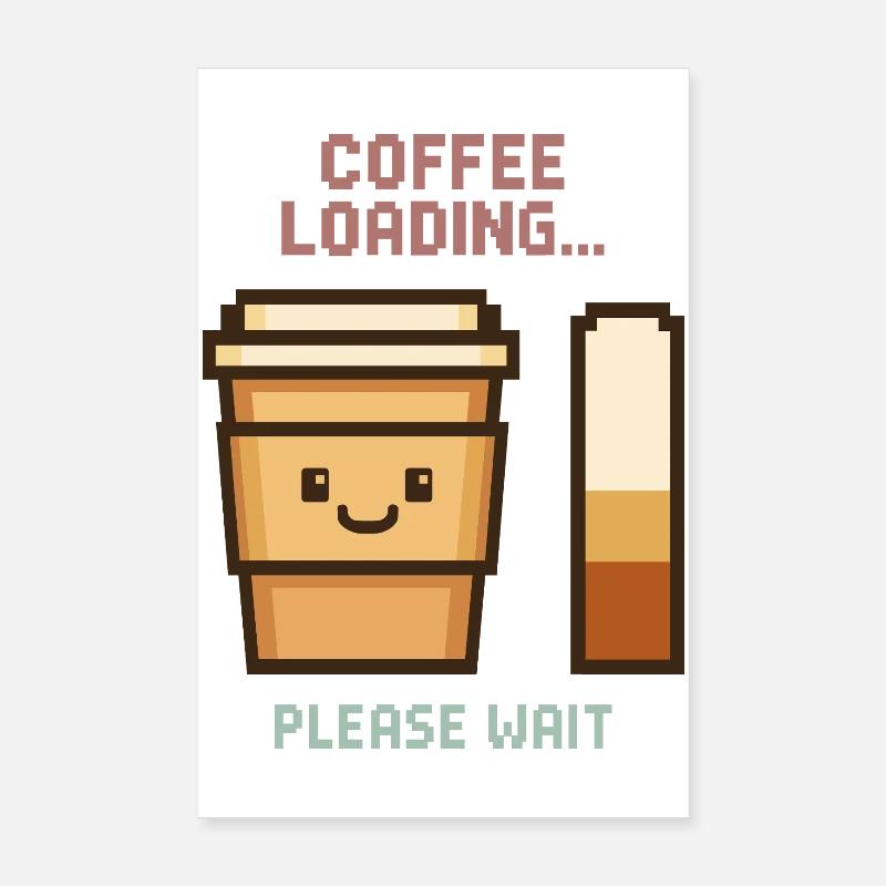 Coffee Loading Pixel Art - Morning Start with Charm Poster 8" x 12" (20x30 cm)