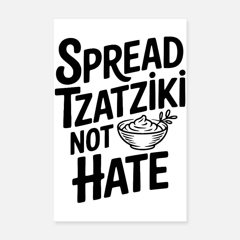 Spread Tzatziki Not Hate Poster 8" x 12" (20x30 cm)