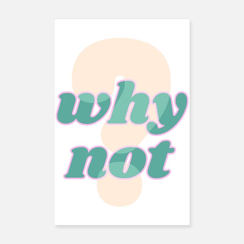 Why Not Statement Design - Poster 20x30 cm - Weiß