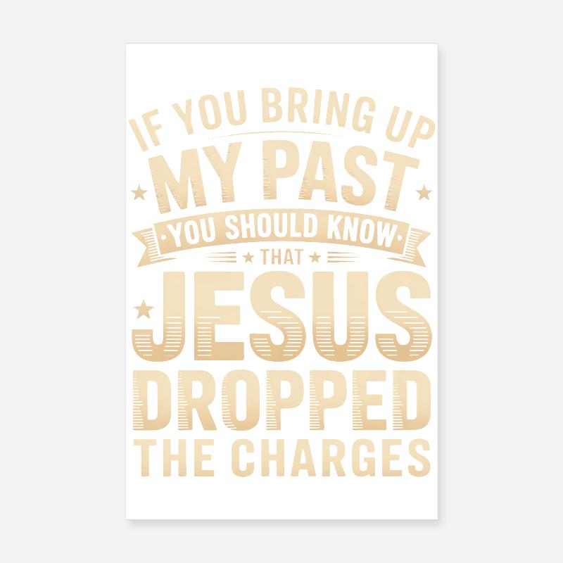 Jesus dropped the charges Poster 8" x 12" (20x30 cm)
