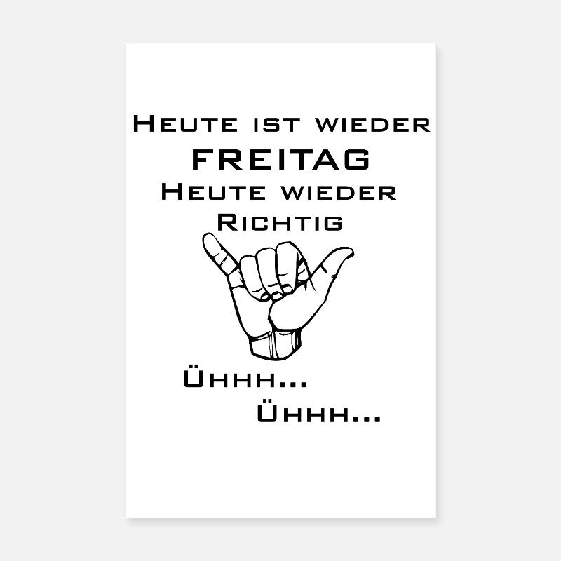 Today is Friday again. Poster 8" x 12" (20x30 cm)