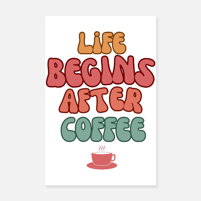 Life Begins After Coffee Poster 20x30 cm
