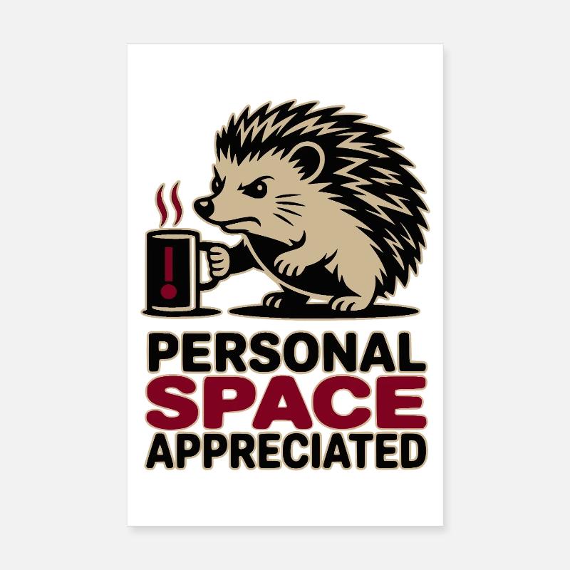 Grumpy Hedgehog Personal Space Introvert Coffee Poster 8" x 12" (20x30 cm)