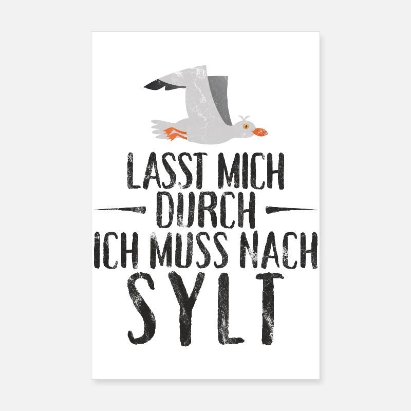 Lasst mich durch ich muss nach Sylt Möwe Poster 20x30 cm