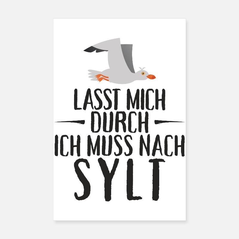 Lasst mich durch ich muss nach Sylt Möwe Poster 20x30 cm
