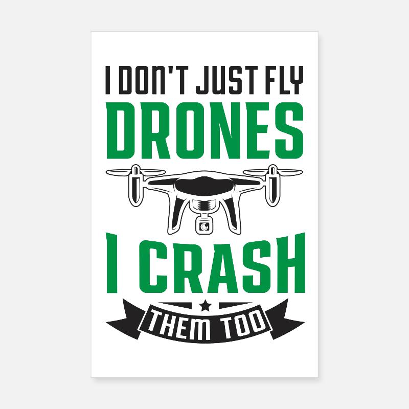 Je ne me contente pas de piloter des drones, je les écrase aussi Poster 20 x 30 cm