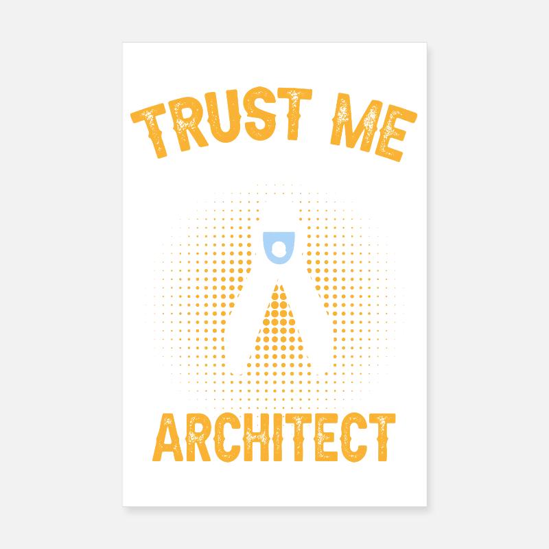 Architects Trust Me Engineering Design Poster 8" x 12" (20x30 cm)