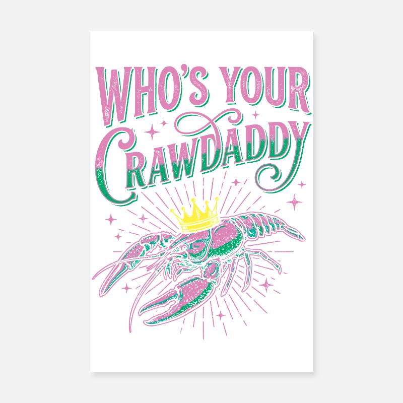Wer ist dein Crawdaddy Lustiger Mardi Gras Poster 20x30 cm