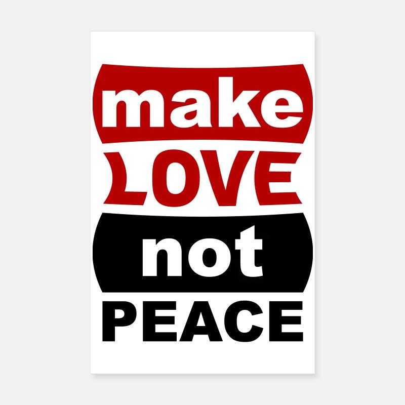 Make Love Not Peace Poster 8" x 12" (20x30 cm)