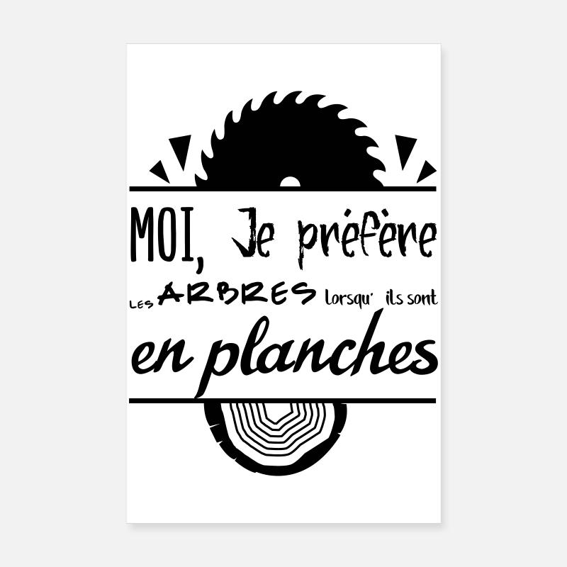 Die Bäume sind besser in Brettern! Poster 20x30 cm