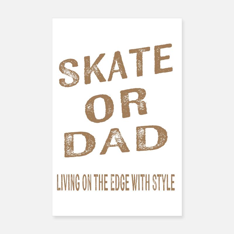 Skater Dad Unique gift idea for dad Poster 8" x 12" (20x30 cm)