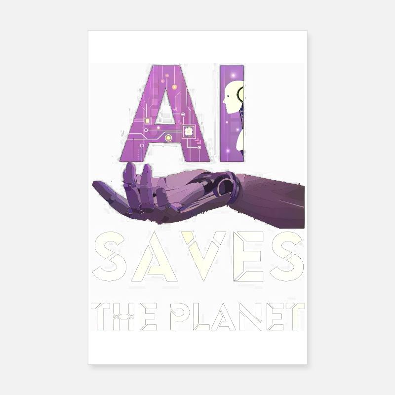 AI SAVE THE PLANET artificial intelligence Poster 8" x 12" (20x30 cm)