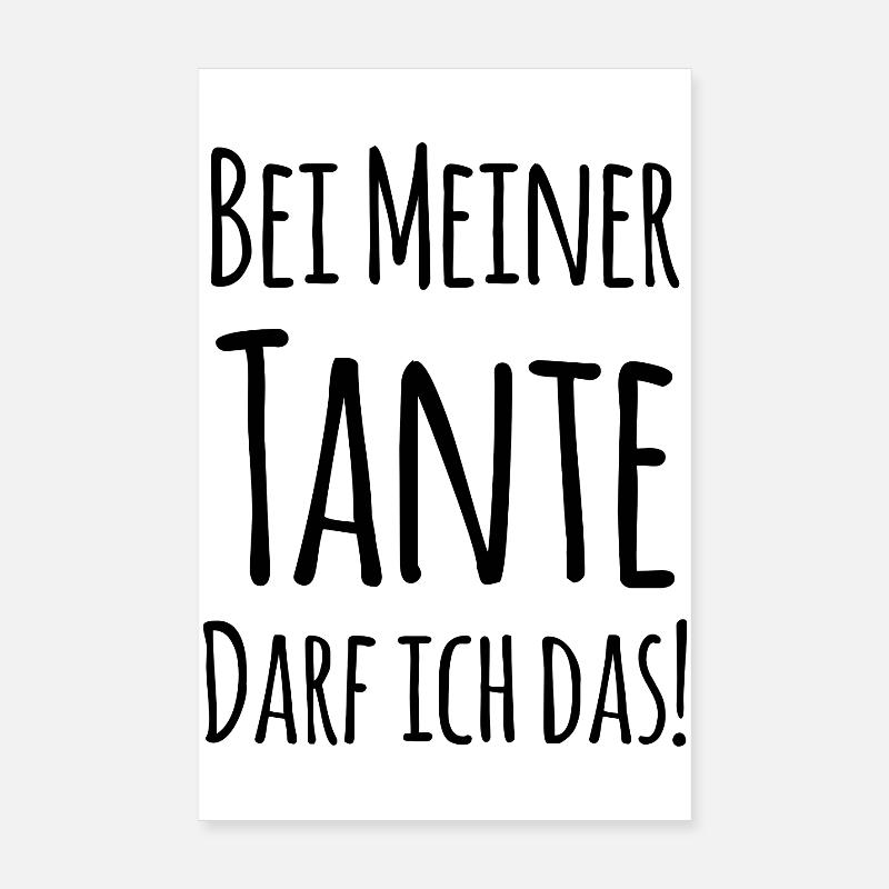 Bei Tante darf ich das! - Poster 20x30 cm - Weiß