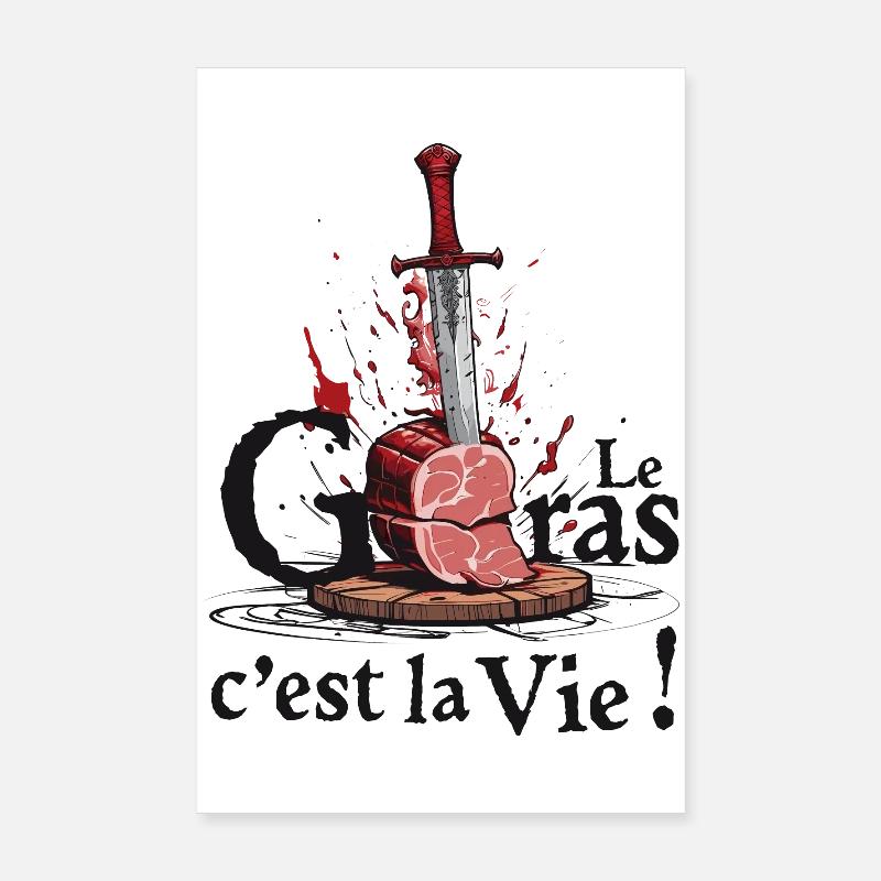 Le gras cest la vie ! légende de Camelot Poster 20 x 30 cm