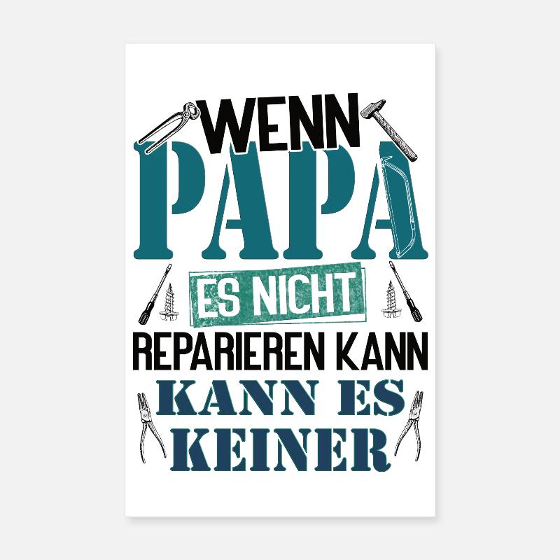 If daddy can't fix it, no one can Poster 8" x 12" (20x30 cm)
