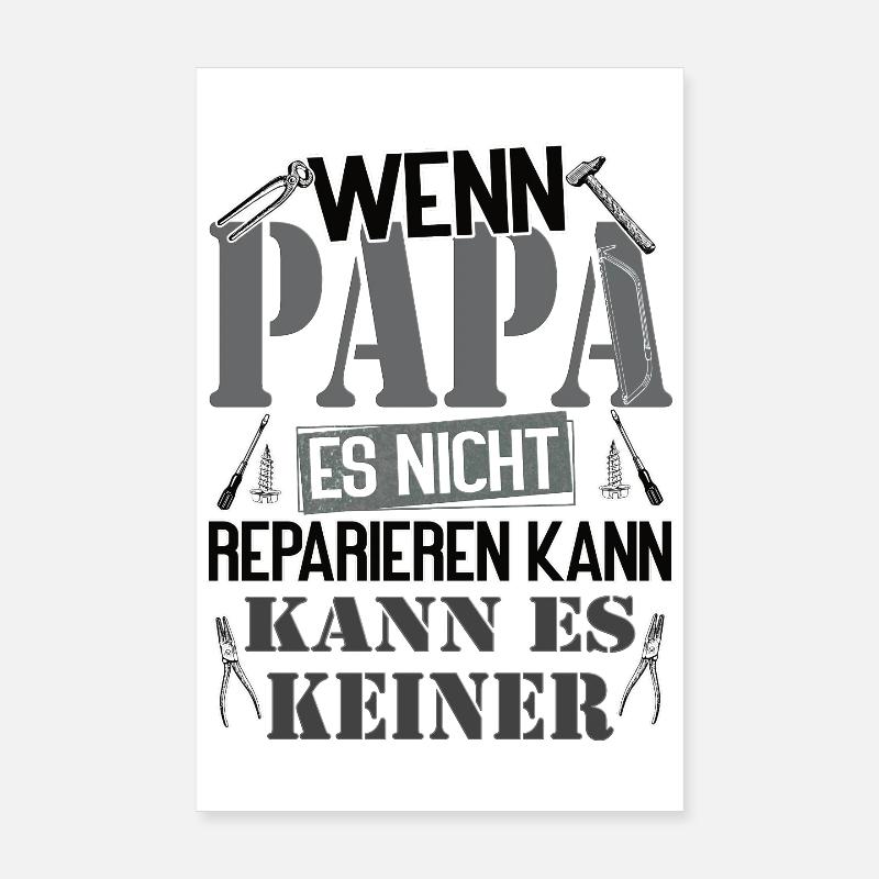 If daddy can't fix it, no one can Poster 8" x 12" (20x30 cm)
