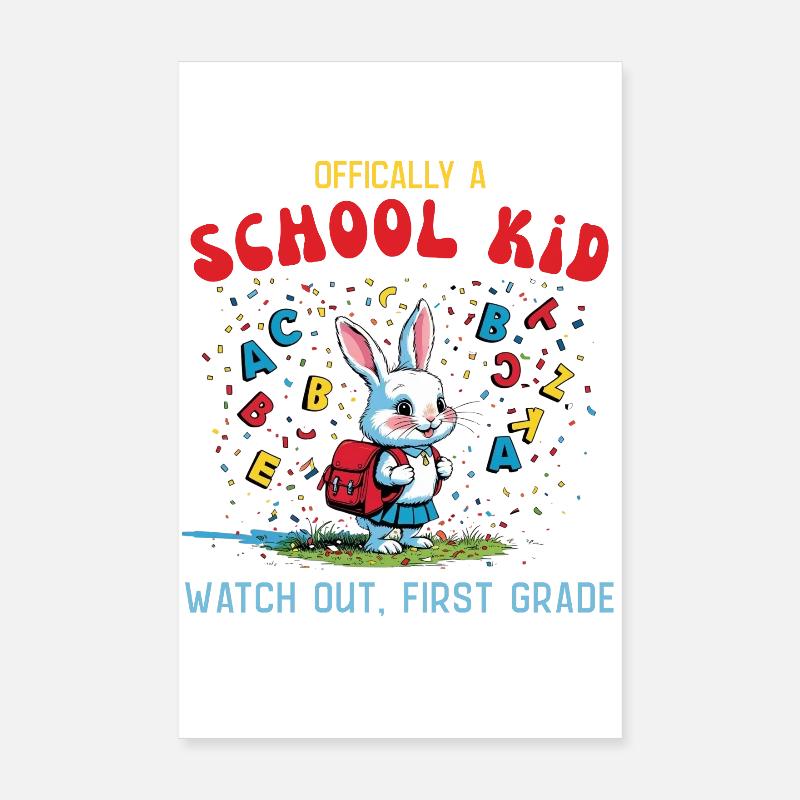 Funny school bunny design for first grader Poster 8" x 12" (20x30 cm)
