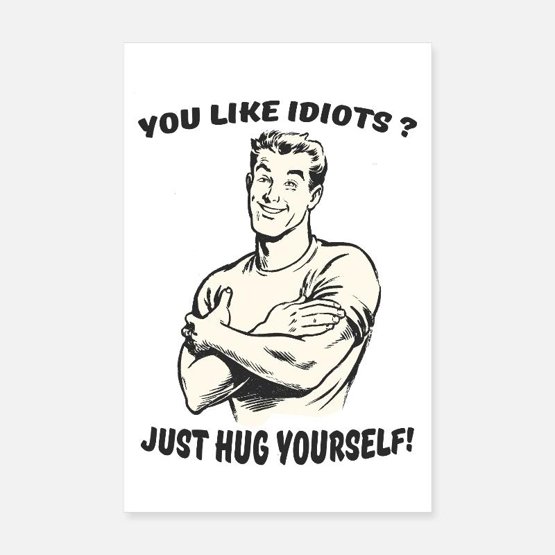 Si vous aimez les idiots - Poster 20 x 30 cm - blanc