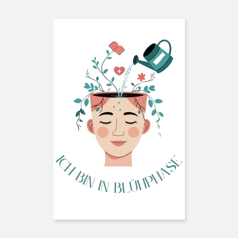 Blühende Gedanken - ich bin in Blühphase  Poster 20x30 cm
