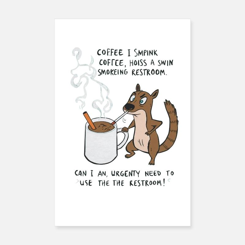Kaffee Notfall Beutier Eichhörnchen Kippe  Poster 20x30 cm