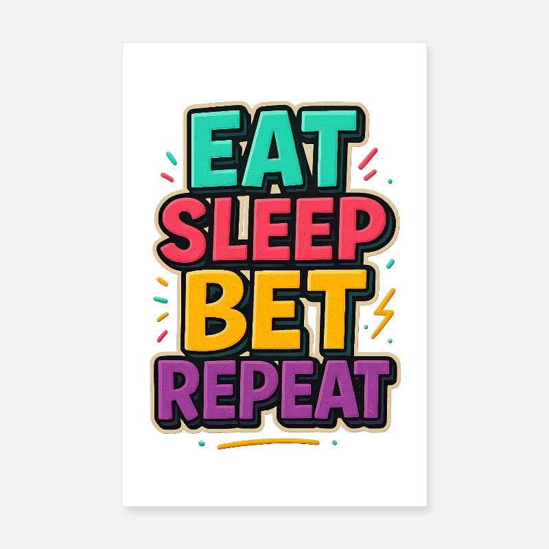 Mangia Sonno Scommetti Ripeti Scommesse Sportive Poster 20x30 cm