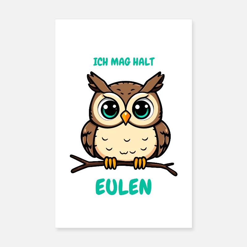 Ich mag halt Eulen – Lustiges Spruch Motiv Poster 20x30 cm