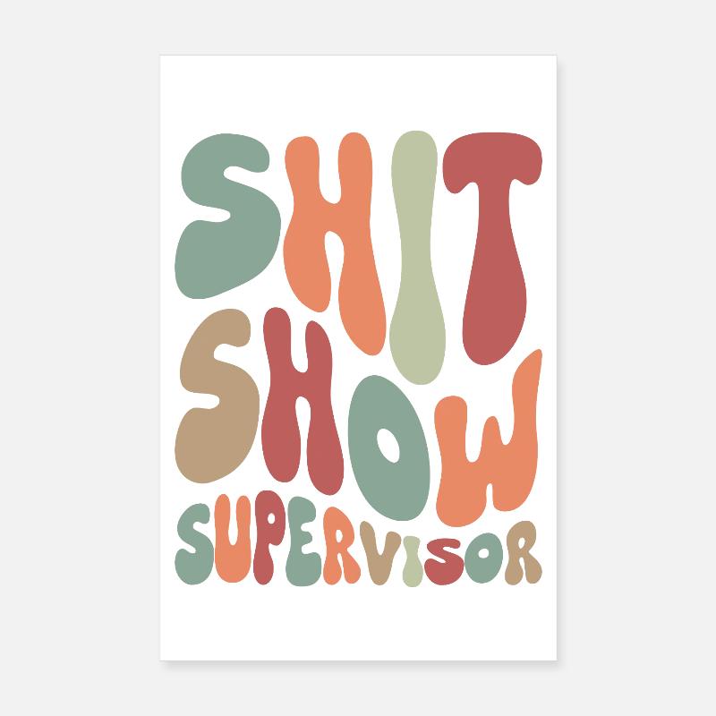 Superviseur de spectacle de merde Poster 20 x 30 cm