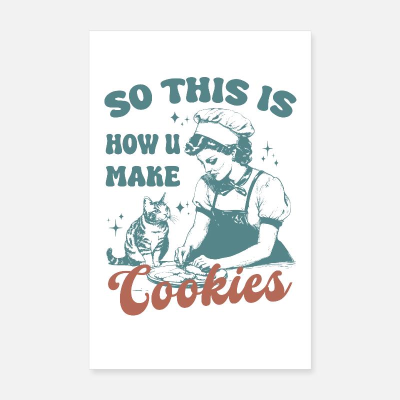 C’est donc comme ça que vous faites des biscuits chat mignon Poster 20 x 30 cm