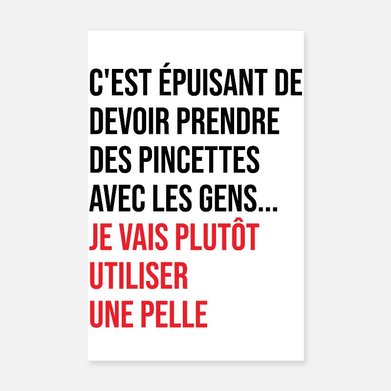 C'est Épuisant De Devoir Prendre Des Pincettes Poster 20 x 30 cm
