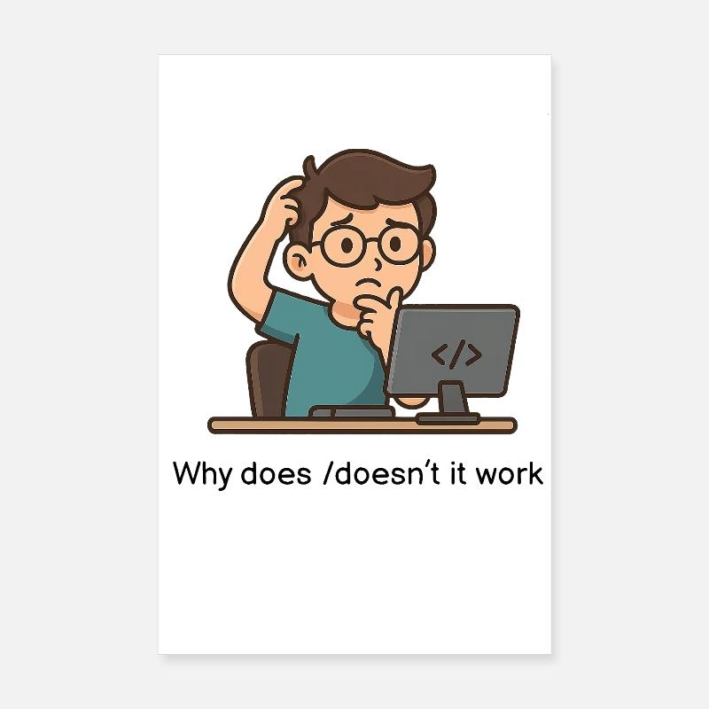 Why does/doesn’t it work - Poster 20x30 cm - Weiß