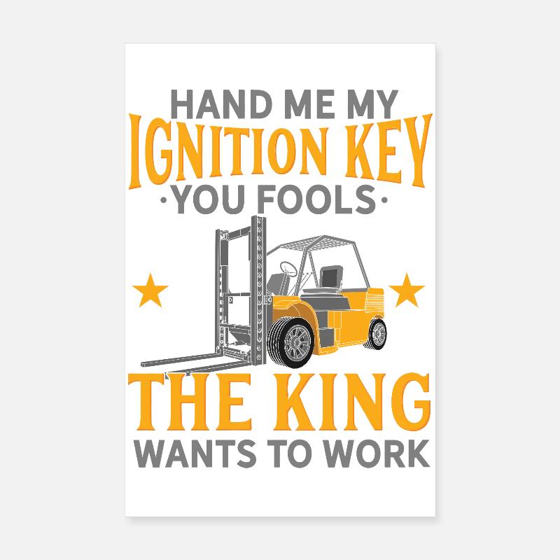 Passe-moi ma clé de contact Opérateur de chariot élévateur King Art Poster 20 x 30 cm